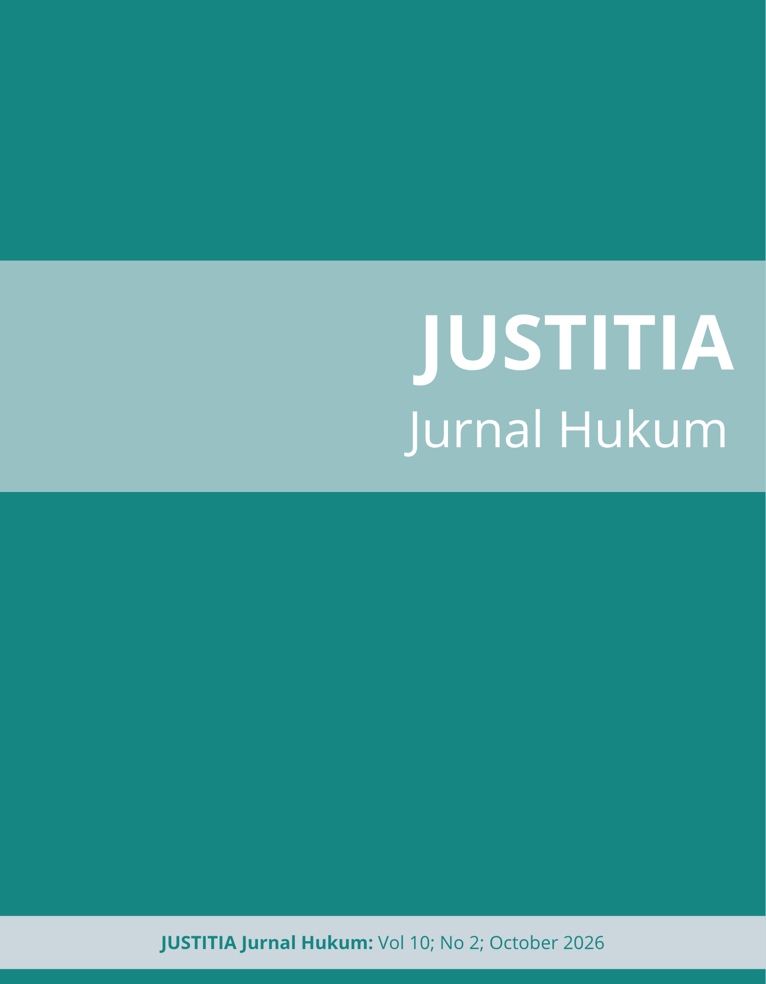 					View Vol. 10 No. 2 (2026): Justitia Jurnal Hukum (Fortcoming Issue)
				